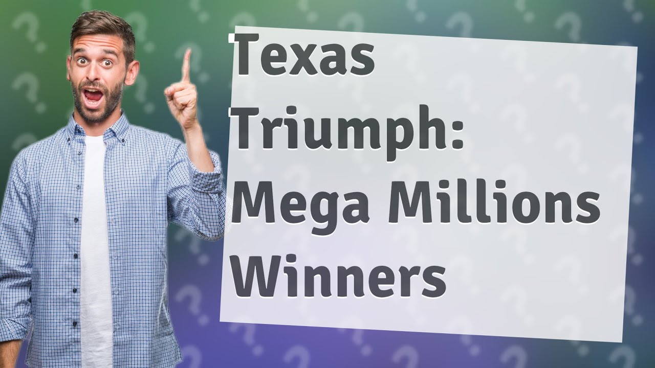 Has anyone in Texas ever won Mega Millions? YouTube