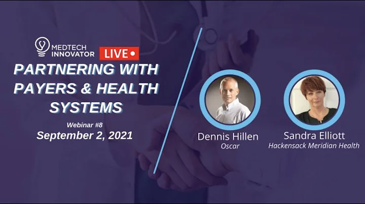 MedTech Innovator LIVE: Partnering with Payers & H...