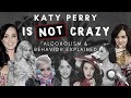 Katy Perry is NOT CRAZY - Alcoholism &amp; Behavior Explained