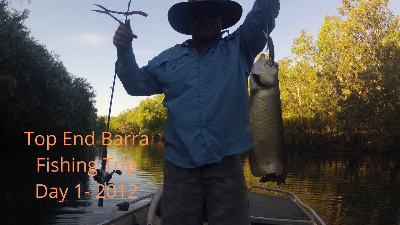 Top End Barra Fishing Trip Day 1 2012 YouTube