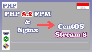 Install PHP 8.2 FPM dengan Nginx di Centos Stream 8
