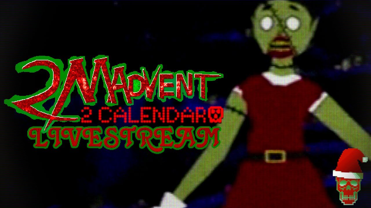 Christmas Horror Games | Madvent Calendar 2021 | LIVESTREAM