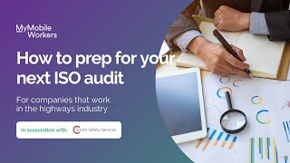 How highways businesses can prep for their next ISO audit | MyMobileWorkers