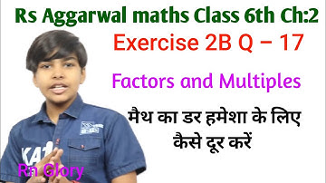 rs aggarwal Class 6 Solution ch 2 Exercise 2B Q 17 Factors and multiples | cbse  rn glory basic math