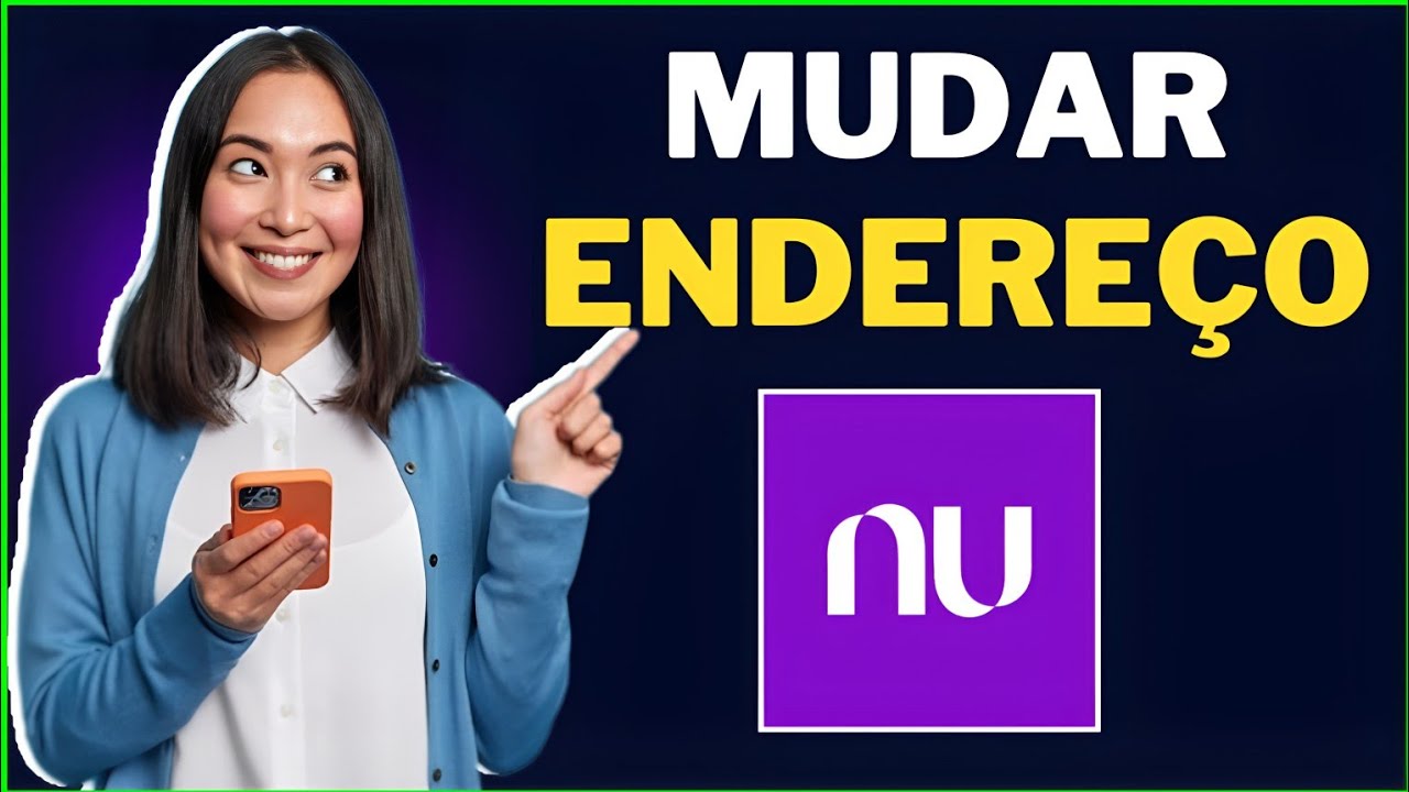 COMO MUDAR O ENDEREÇO CADASTRADO NO NUBANK ATUALIZADO - YouTube