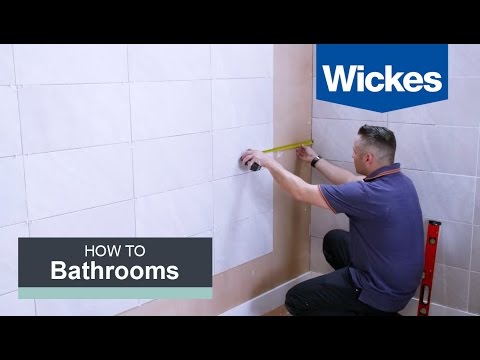 How to Tile a Bathroom Wall with Wickes