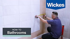 How to Tile a Bathroom Wall with Wickes