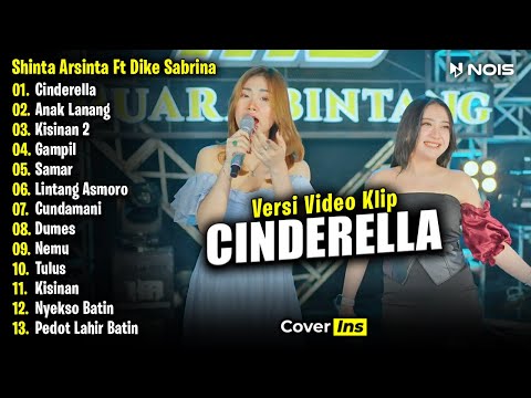 Shinta Arsinta Feat Dike Sabrina - Cinderella | Full Album Terbaru 2024 (Video Klip)