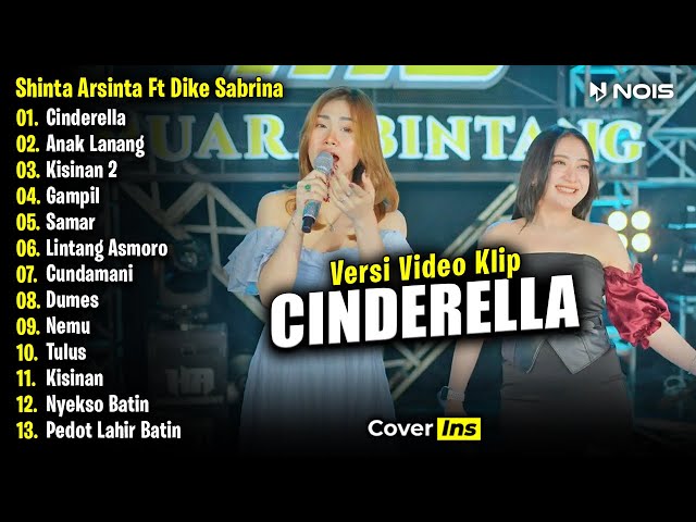 Shinta Arsinta Feat Dike Sabrina - Cinderella | Full Album Terbaru 2024 (Video Klip) class=