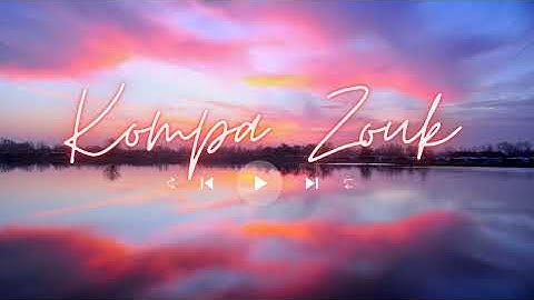 Kompa Zouk Mix 2023 - Top mix zouk love remix vol51