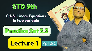 Linear equations in two variables |Class 9th |chapter - 5| Question 1&2 |practice set 5.2|Lecture -1