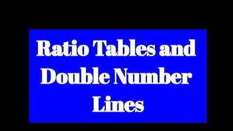 Ratio Tables and Double Number Lines