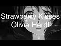 Strawberry Kisses - Olivia Herdt - 1 Hour Version/Loop - Lyrics