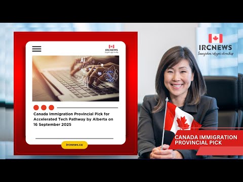 Canada Immigration Provincial Pick for Accelerated Tech Pathway by Alberta on 16 September 2025