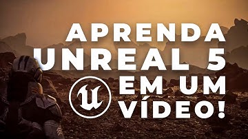 Aprenda UNREAL ENGINE 5 (EM UM VÍDEO!)