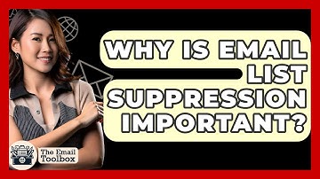 Why Is Email List Suppression Important? - TheEmailToolbox.com
