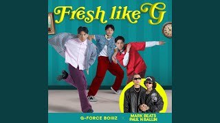 Fresh like G