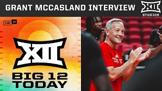 Texas Tech Head Men's Basketball Coach Grant McCasland Joins the Show | Big 12 Today