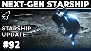 Elon Hints at the Next Generation of Starship! - SpaceX Weekly Update #92