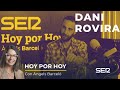 Dani Rovira, en 'Hoy por Hoy'  (26/11/2020)