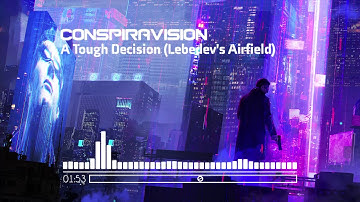 Conspiravision: Deus Ex Remixed: 08. A Tough Decision (Lebedev
