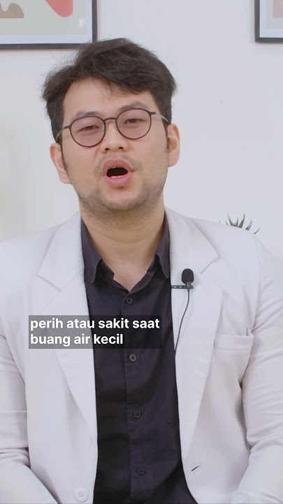 Infeksi Saluran Kemih: Penyebab, Gejala, Pengobatan, dan Pencegahan #shorts