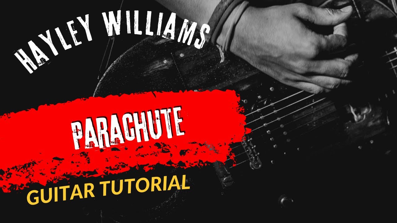 Guitar Tutorial Hayley Williams Parachute