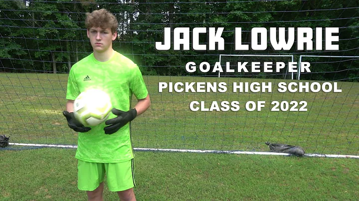 Jack Lowrie | Goalkeeper | Class of 2022 | College...