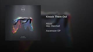 Knock Them Out (Alizzz,Max Marshall)