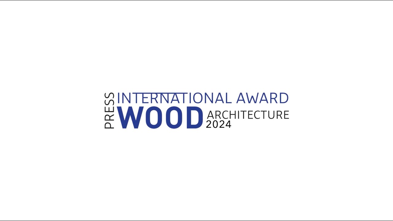 Trailer 6th International Award for Wood Architecture