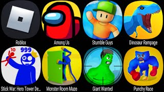 Roblox, Among Us, Stumble Guys, Dinosaur Rampage, Monster Room Maze, Giant Wanted, Punchy Race ...