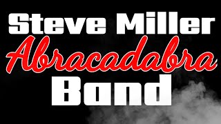 ABRACADABRA Lyrics - Steve Miller Band