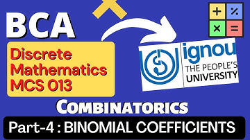 IGNOU BCA discrete mathematics MCS 013 (Part-4) | Binomial coefficients | binomial theorem