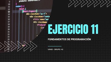 Explicación del Ejercicio 11 (Paso 3) Paso 5 - Fundamentos de Programación
