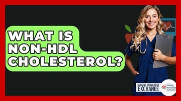 What Is Non-HDL Cholesterol? - Nursing Knowledge Exchange