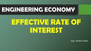 Effective rate of interest with Examples - Engineering Economy