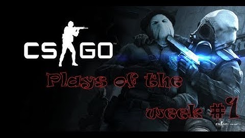 CSGO Plays Of The Week #1