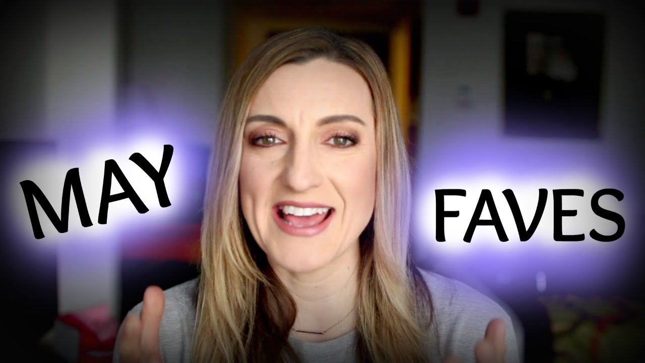 MAY Favorites