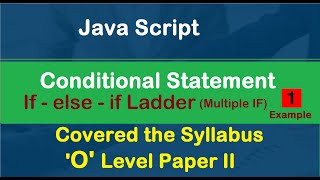 If-else-if Ladder or Multiple if in Javascript in Hindi, covered the syllabus of O & A Level.