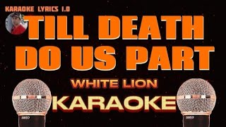 TILL DEATH DO US PART - White Lion - Karaoke