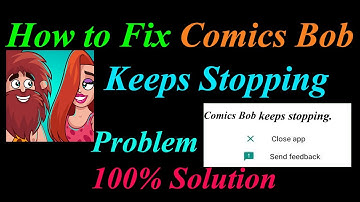 How to Fix Comics Bob App Keeps Stopping Error Android & Ios | Apps Keeps Stopping Problem