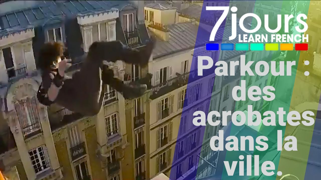 Parkour : des acrobates dans la ville - 7 jours learn french