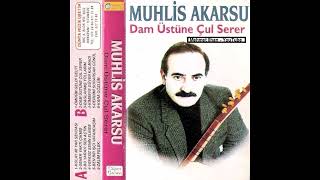 Muhlis Akarsu - Dam Üstüne Çul Serer