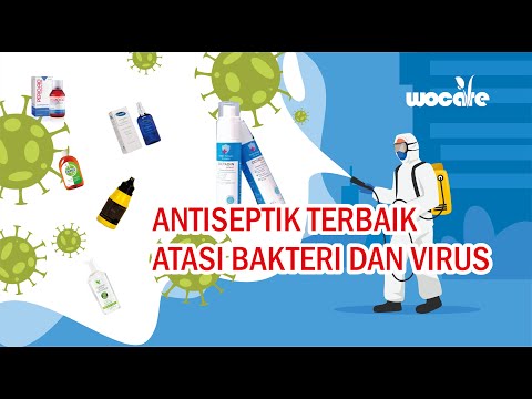 Video: Bagaimana Memilih Antiseptik Untuk Perawatan Di Rumah?