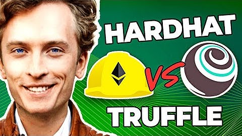 Hardhat VS Truffle - The Best Tool for Devs