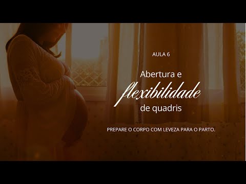 Aula 6 - Abertura de quadris e Flexibilidade