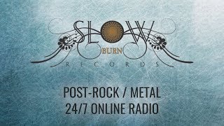 🔴 POST-METAL / POST-ROCK / SLUDGE METAL Music 24/7 Radio Live Stream Broadcast by SLOW BURN RECORDS