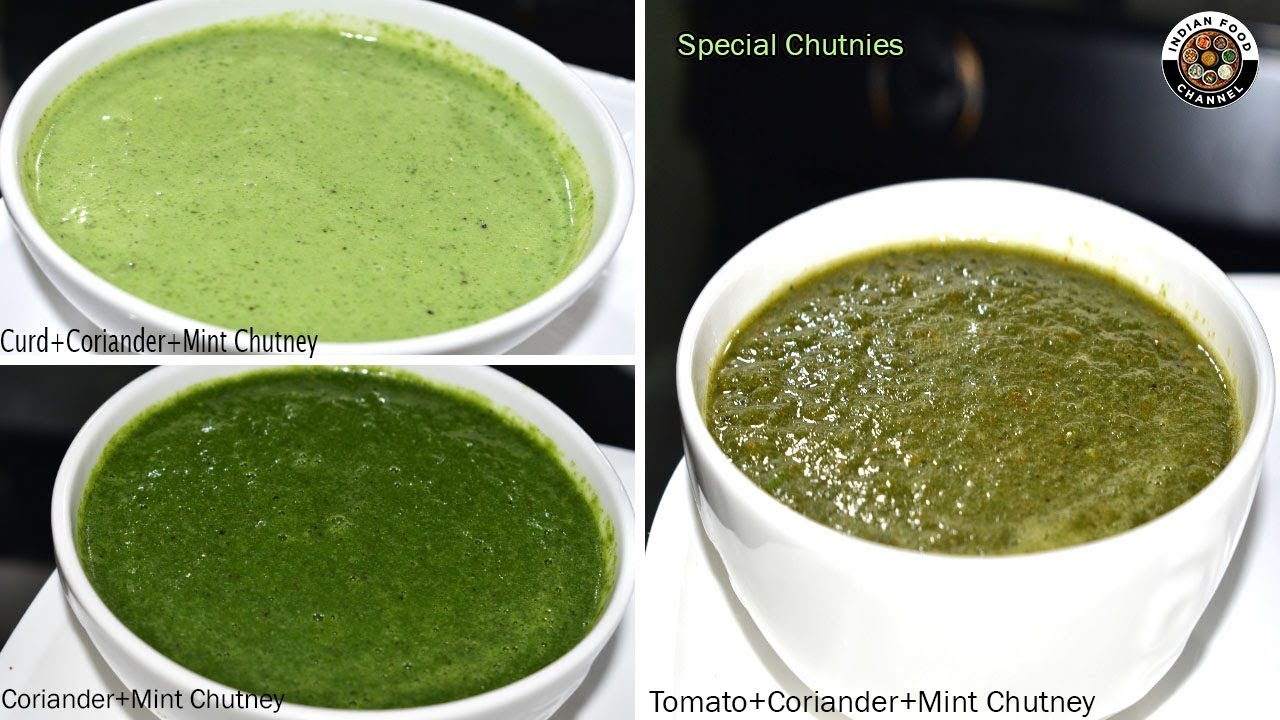 Special Chutnies-Coriander mint chutney-Curd mint chutney-Tomato mint coriander chutney | Indian Food Channel