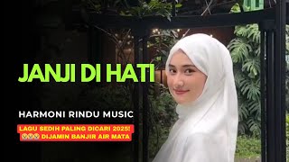 Lagu Sedih Bikin Nangis 2025 Paling Banyak Dicari  Janji Di Hati  Lirik Penuh Haru Yang Menyayat