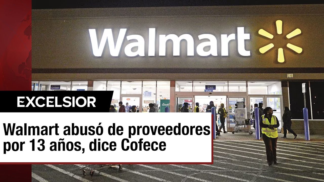 Cofece multa a Walmart con 93.3 millones por prácticas monopólicas ...